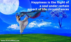 ... soul under certain aspect of life circumstances - Happiness and Happy