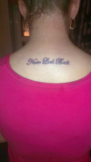Never look back quote tattoo