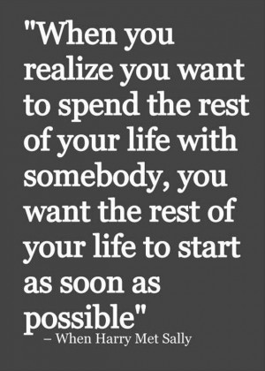 -rest-of-your-life-with-somebody-love-harry-met-sally-quotes-sayings ...