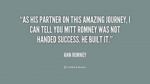 As his partner on this amazing journey, I can tell you Mitt Romney was ...