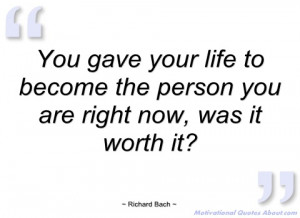 you gave your life to become the person richard bach