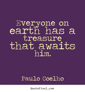 that awaits him paulo coelho more life quotes friendship quotes ...