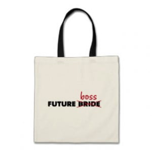 Future Bride/Boss Bag
