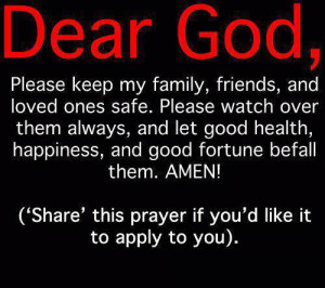 God, Please Keep My Family, Friends And Loved Ones Safe. Please Watch ...