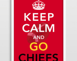 Keep Calm FOOTBALL Print - Kansas City Chiefs - Home Decor - Keep Calm ...