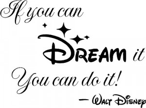 ... dream it you can do it cute walt disney wall quotes art wall sayings