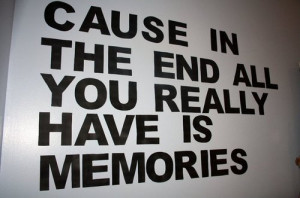 cause, cute, end, memories, quote, text, words