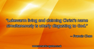 lukewarm-living-and-claiming-christs-name-simultaneously-is-utterly ...