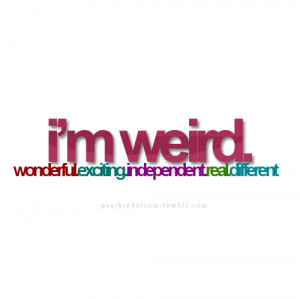 different, exciting, i am, independent, real, text, typography, weird ...