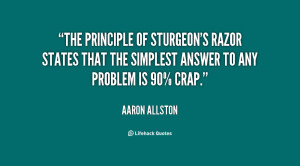 The principle of Sturgeon's Razor states that the simplest answer to ...