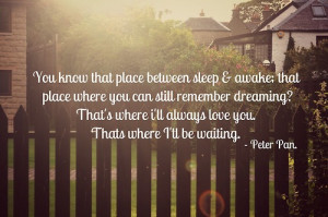 ... 29th 2012 · 147 notes · Tags: #peter pan #quotes #cute #love #disney