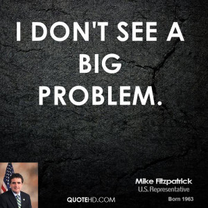don't see a big problem.