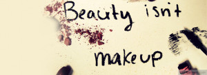 Beauty is not Make Up