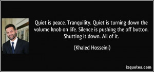 Peace And Tranquility Quotes Quiet is peace. tranquility.