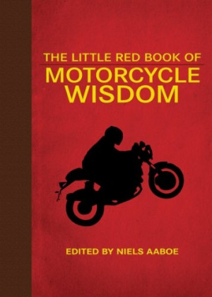 The Little Black Book of Motorcycle Wisdom