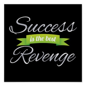 Success is the Best Revenge Green Poster