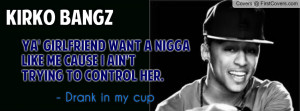 view all kirko bangz quotes picture