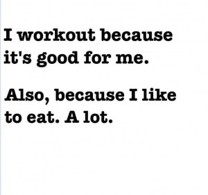 work out because...