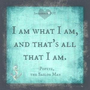 Observation »•´¯`»♥ I am what I am, and that’s all that I am ...