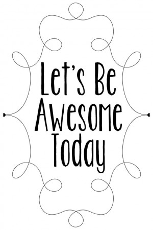 Be Awesome Today | From the blog, Inspiration & A Carry On | #quotes ...