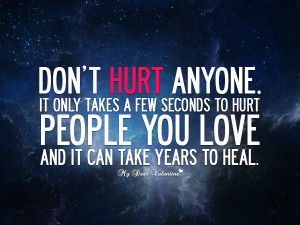 Sad Love Quotes - Don't hurt anyone