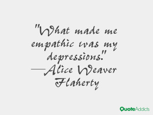 Quotes by Alice Weaver Flaherty