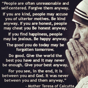 Good advice from Mother Teresa.