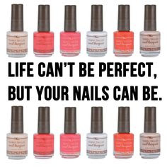 Life can't be perfect, but your nails can be. Nail Quote