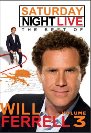 Saturday Night Live - Canada-Only Release of ' Will Ferrell: Volume 3 ...