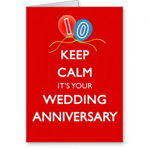 Keep Calm It's Your Tenth Wedding Anniversary Greeting Card