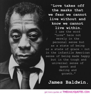 love-takes-off-masks-james-baldwin-quotes-sayings-pictures.jpg