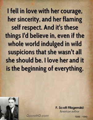 in love with her courage, her sincerity, and her flaming self respect ...