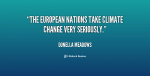 The European nations take climate change very seriously.”