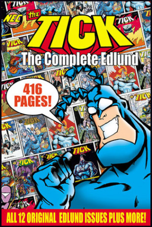 Start by marking “The Tick: The Complete Edlund” as Want to Read: