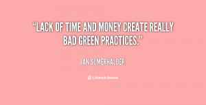 quote-Ian-Somerhalder-lack-of-time-and-money-create-really-51969.png