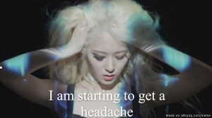 got a headache