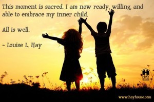 Meaningful Quotes – Louise L. Hay – Inner Child Emotional Wellness