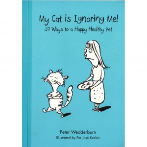 Ignoring Me My cat is ignoring me