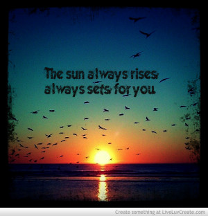 The Sun Always Rises