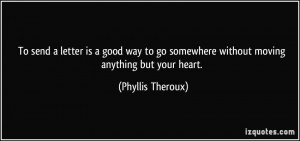 More Phyllis Theroux Quotes
