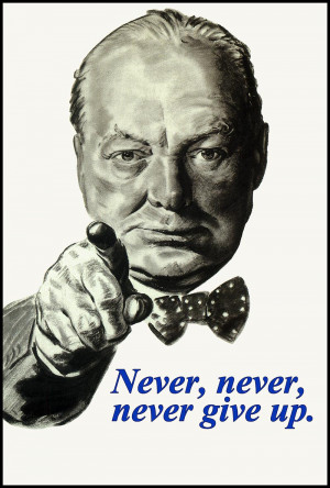 ... Never - Winston Churchill Quote inspirational motivational poster