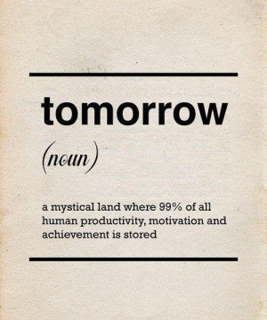 Funny Quote Picture - Tomorrow