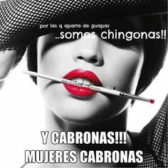 mujeres cabronas more soy cabronas i am a bitches women las reina ...
