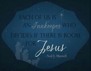Elder Neal A. Maxwell (Great Christmas quote)