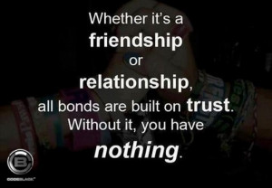 Whether it's a friendship or relationship.....