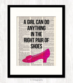 GIRL Can Do Anything in the RIGHT Pair of SHOES by Vintagraphy, $10 ...