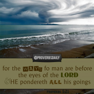 Proverbs 5:21 #Bible #Quotes