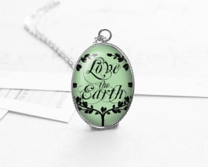 Love the Earth Necklace, Quote Jewelry, Nature Necklace, Tree Necklace ...