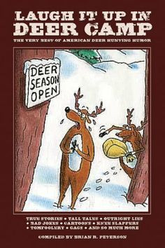 Laugh It Up in Deer Camp: The Very Best of American Deer Hunting Humor ...