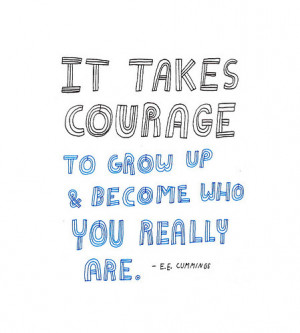 become, courage, life, love, quote, quotes, white, you